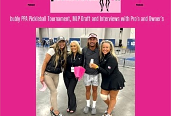 PPA bubly Pickleball Tournament, MLP Draft and Interviews with Pickleball Pro&#039;s &amp; Owner&#039;s