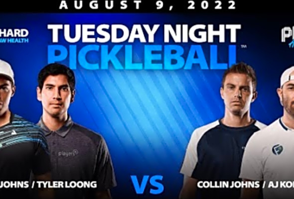 Tuesday Night Pickleball - Ben Johns/Tyler Loong vs. Collin Johns/AJ Koller August 9, 2022 1080p