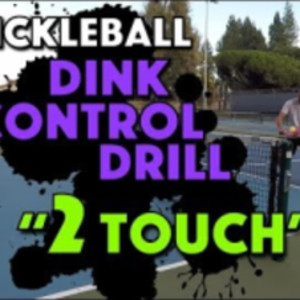Pickleball Drill - 2 Touch Ball Control Drill