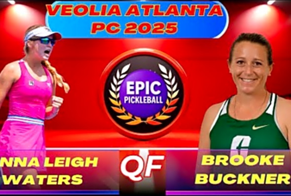 &quot;Anna Leigh Waters vs Brooke Buckner - at 2025 Veolia Atlanta Pickleball Championships&quot;