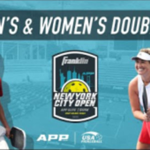 The Franklin New York City Pickleball Open: Pro Men&#039;s &amp; Women&#039;s Doubles