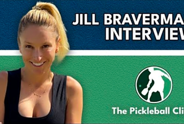 Jill Braverman - From Model to CEO of DUPR to Top Pro Player, Technology Pickleball Needs, &amp; More
