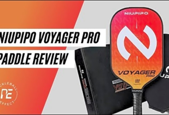 Niupipo Voyager Pro Paddle Review by Pickleball Effect