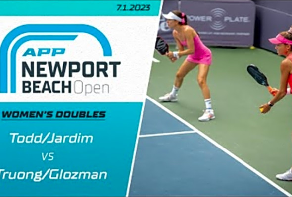 2023 Newport Beach Open I Women&#039;s Doubles I Todd, Jardim vs. Truong, Glozman