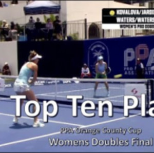 Top 10 Points - PPA OC Cup Womens Doubles Final