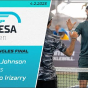 2023 APP Mesa Open Men&#039;s Singles Final - Johnson vs. Irizarry