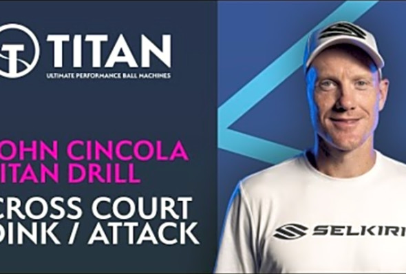 John Cincola - Drill 2: Cross Court Dink with Attack, Pickleball Drill for Titan Drills Pro
