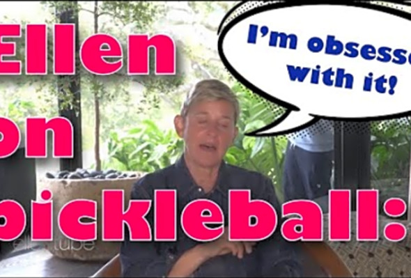 Ellen Degeneres is &quot;obsessed with&quot; pickleball - on EllenTube - May 19, 2020