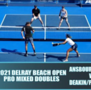 2021 Delray Beach Pickleball Open: Ansboury/Hewett VS Deakin/Parenteau