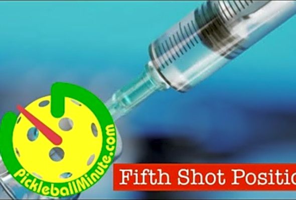 Fifth Shot Position - Pickleball Minute