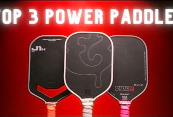 Top 3 Power Paddles - Best Pickleball Paddles for Power