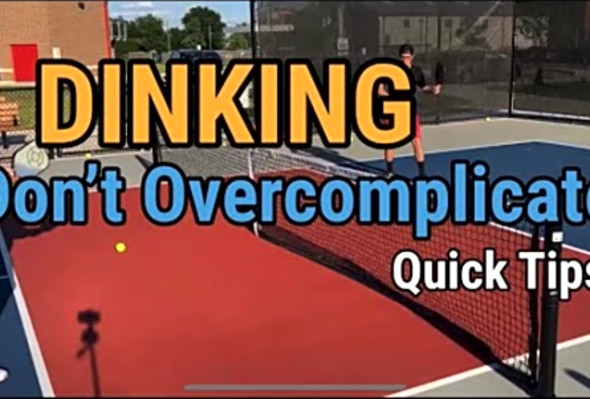 Pickleball Dinking Quick Tip - Simplify don&#039;t Complicate