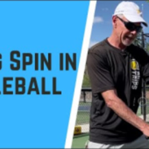 How to use Spin in Pickleball - Scott Moore - The Pickleball Masterclass