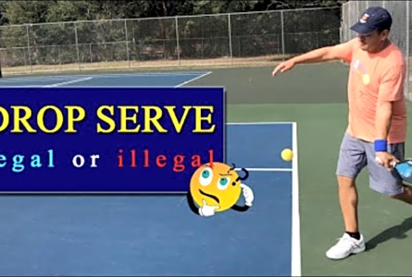 Pickleball Drop Serve Legal or Illegal? AND What to do if you face an illegal Drop Serve?