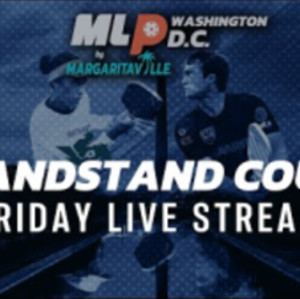 MLP WASHINGTON D.C. PICKLEBALL TOURNAMENT - LIVE STREAM (GRANDSTAND COURT)