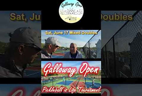 Galloway Open Pickleball is Life Tournament June 16-19