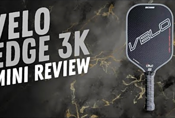 Velo Edge 3K Pickleball Paddle Mini Review