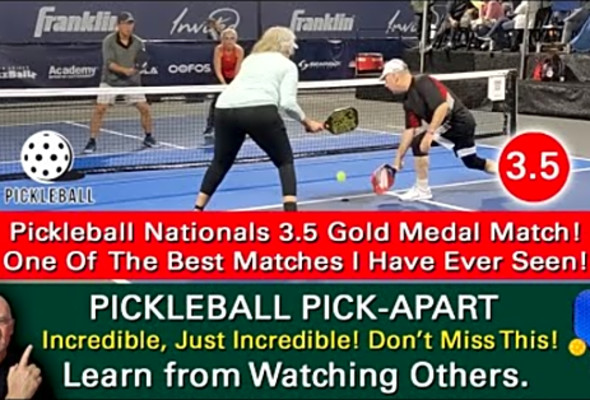 Pickleball! Nationals 3.5, 50 Gold Medal Match! One Of The Best Played Matches You Will Ever See!