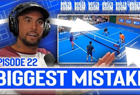 The #1 Doubles Pickleball Mistake - Boiler Room Pickleball Breakdown Episode 22