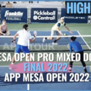 APP Mesa Open Pro Mixed Doubles Final Highlights 2022 - APP Mesa Open 2022