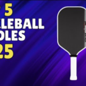 Top 5 Pickleball Paddles to Get in 2025!