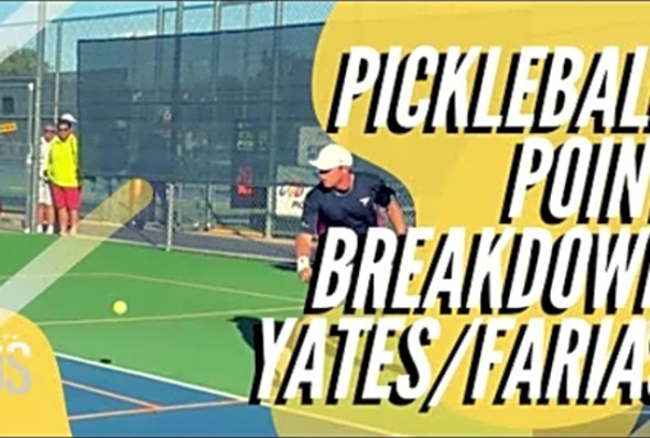 Professional Pickleball Point Breakdown: Yates/Farias PPA Mesa 2020