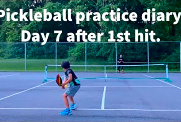 Pickleball Practice Diary - Day 7 after 1st Hit 10 years old / 7