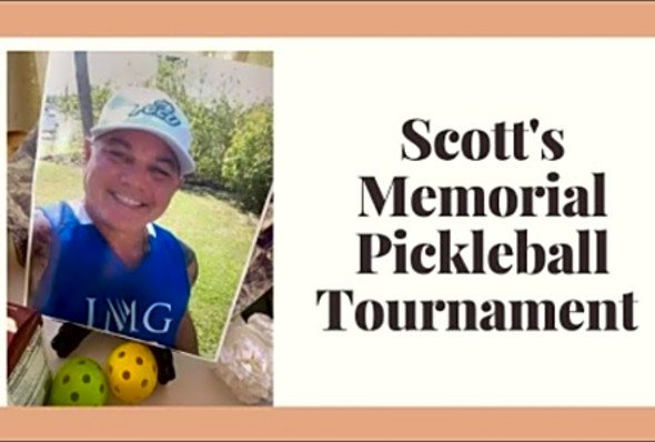 Scott&#039;s Memorial Pickleball Tournament. Forever in our hearts.