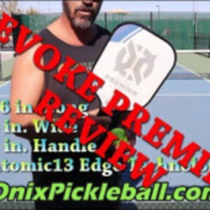 Onix Evoke Premier Pickleball Paddle REVIEW (Pickleball Diary 24)