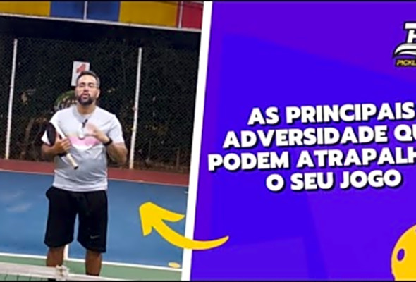 Pickleball - As Principais adversidades que podem atrapalhar o seu jogo. #pickleball #bapickleball