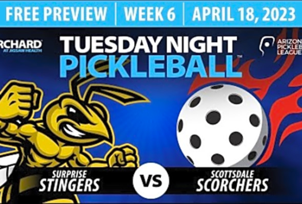 FREE PREVIEW - AZ PBL: Surprise Stingers vs Scottsdale Scorchers (Tue Apr 18, Season 1, Week 6)