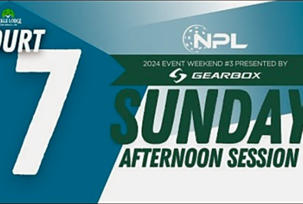 Sunday PM Court 7 - Cincinnati, OH - National Pickleball League 2024 Weekend #3 SunPMC7