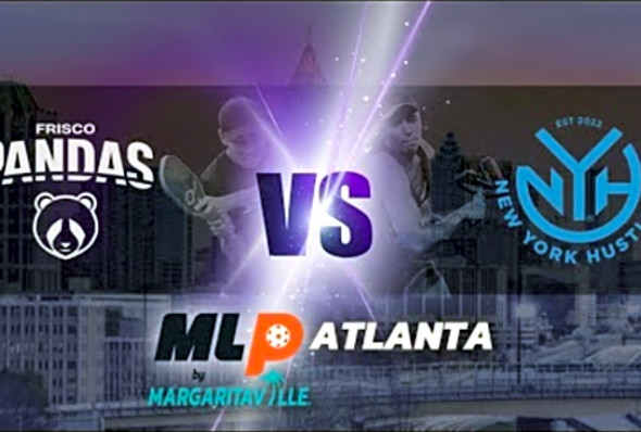 MLP Atlanta 2023 I Frisco Pandas VS. New York Hustlers I Challenger