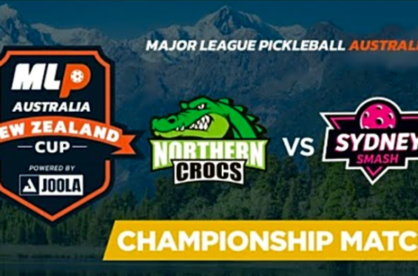 MLP Australia Northern Crocs vs Sydney Smash - Championship Match - New Zealand Pickleball Cup