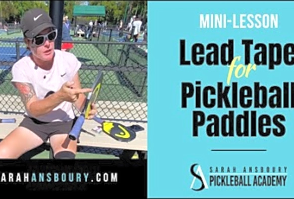 Lead Tape for Pickleball Paddles - Pickleball Mini-Lesson with Sarah Ansboury