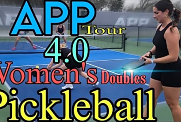 APP Tour Pickleball 4.0 Women&#039;s Doubles