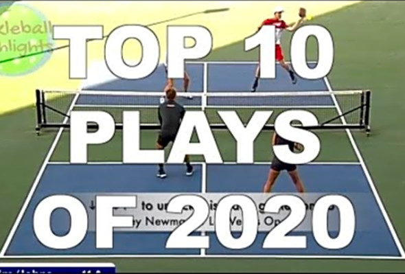 TOP 10 PICKLEBALL PLAYS OF 2020