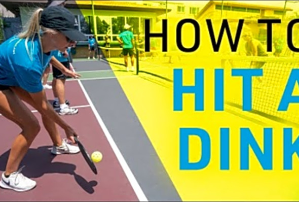 How to Hit a &quot;Dink&quot; Shot in Pickleball