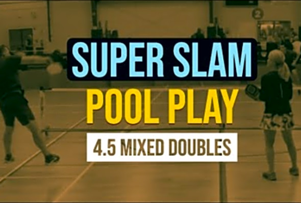 Pool play 4.5 mixed doubles pickleball at the Super Slam