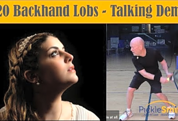120 Backhand Lobs - Talking Demo #pickleball #pickleballlobs