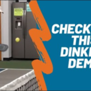 How To Master Pickleball Dinks - 3 Tips That Will Improve Your Dinking