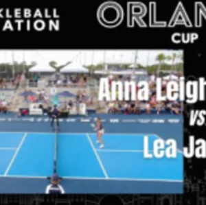 PPA Orlando Cup Anna Leigh Waters Vs Lea Jansen Women&#039;s Singles Pro Pick...