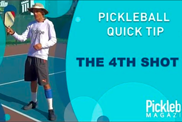 Pickleball Quick Tip: The 4th Shot