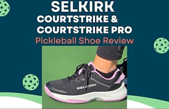 Selkirk CourtStrike &amp; CourtStrike Pro Pickleball Shoes Review Impressive