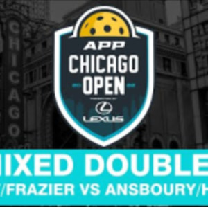 2022 APP Chicago Pickleball Open Pro Mixed Doubles: Bright/Frazier vs An...