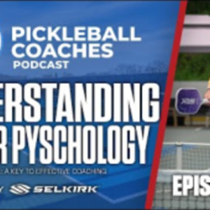 The Role of Coaches in Player Development - Pickleball Coaches Podcast