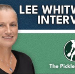 Lee Whitwell on Why Pickleball is Blowing Up, Switching From Pro Tennis,...