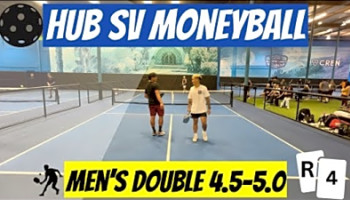 4.5-5.0 Men&#039;s Double - Justin F &amp; Huey T VS Carlton &amp; Shawn L - Hub Moneyball 2025 San Jose