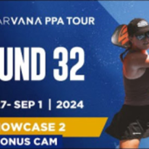BONUS CAM: Las Vegas Pickleball Cup (Showcase 2) - Round of 32