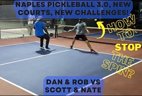 Naples Pickleball 3.0, Spin to Win! Dan &amp; Rob vs Scott &amp; nate